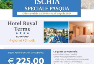 Ischia - Speciale Pasqua - Hotel Royal Terme