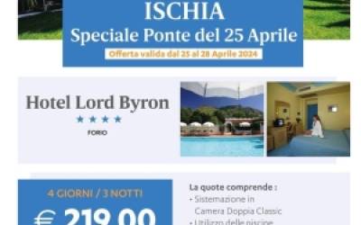 Ischia - Speciale Ponte del 25 Aprile - Hotel Lord Byron